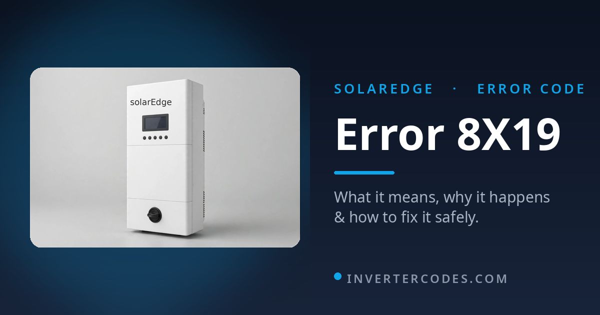SolarEdge Inverter Error 8X19: Meaning, Causes & Safe Fix