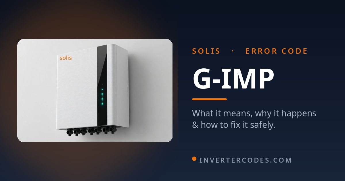 Solis Inverter G-IMP Error: Meaning, Causes & Safe Fix