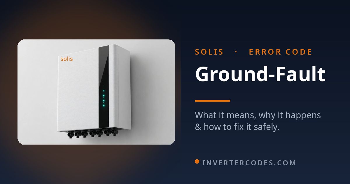 Solis Inverter Ground-Fault Error: Meaning, Causes & Safe Fix