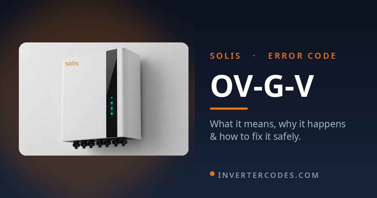 Solis Inverter OV-G-V Error: Meaning, Causes & Safe Fix